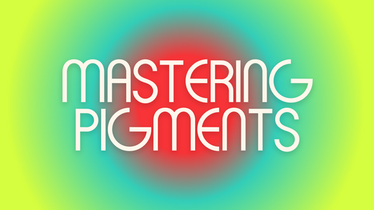 Mastering Pigments
